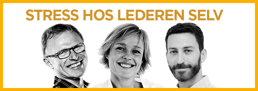 Ledelse i dag, LiD, April 2019, Mette, Morten, Lasse, Stress hos lederen