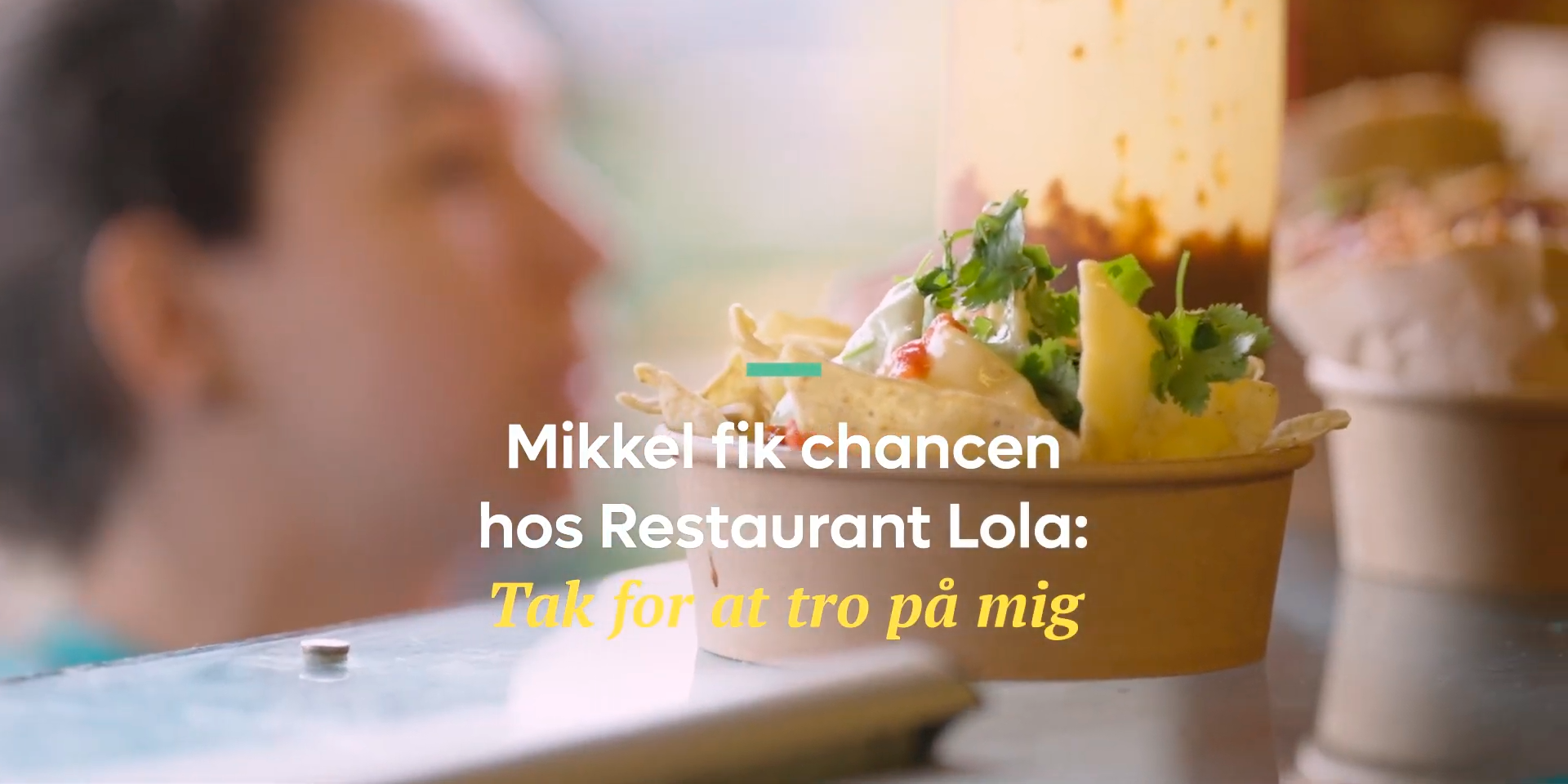 Mikkel fik chancen hos Restaurant Lola: Tak for at tro på mig