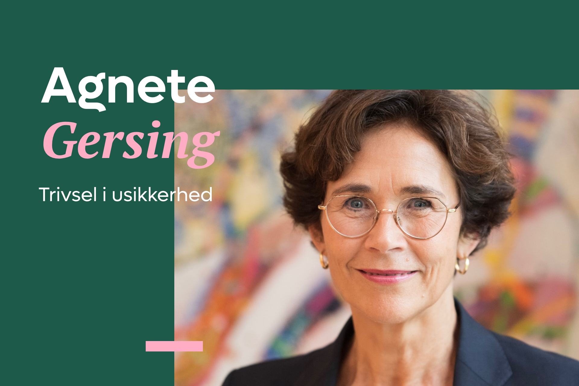Trivsel i usikkerhed | Agnete Gersing
