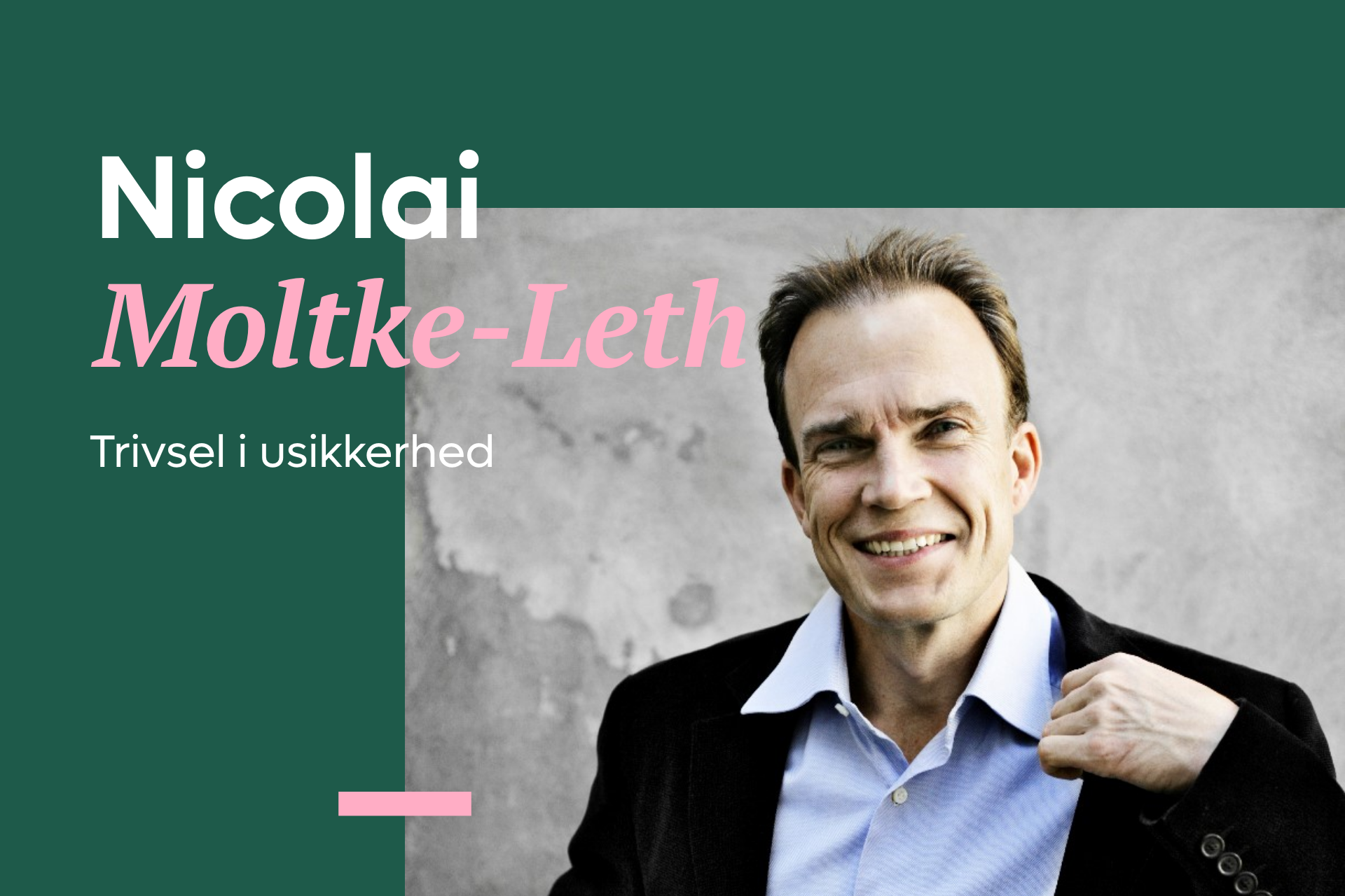 Nicolai Moltke-Leth: Trivsel i usikkerhed