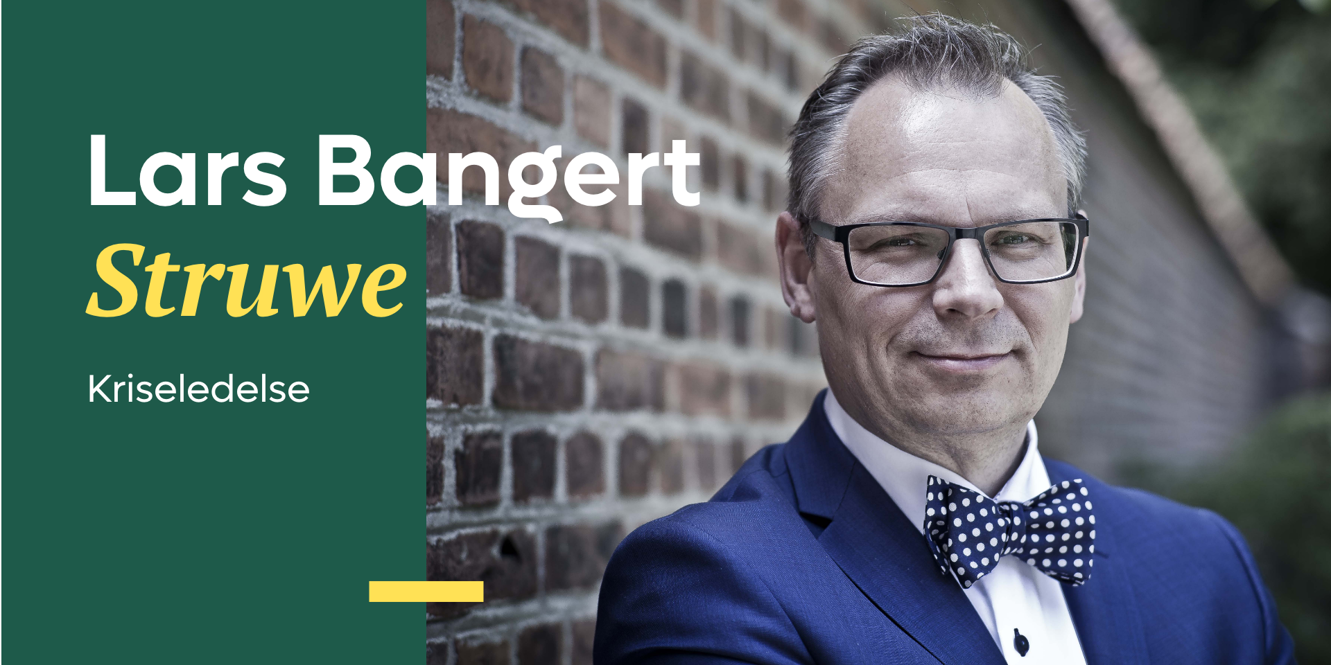 Lars Bangert Struwe: Kriseledelse