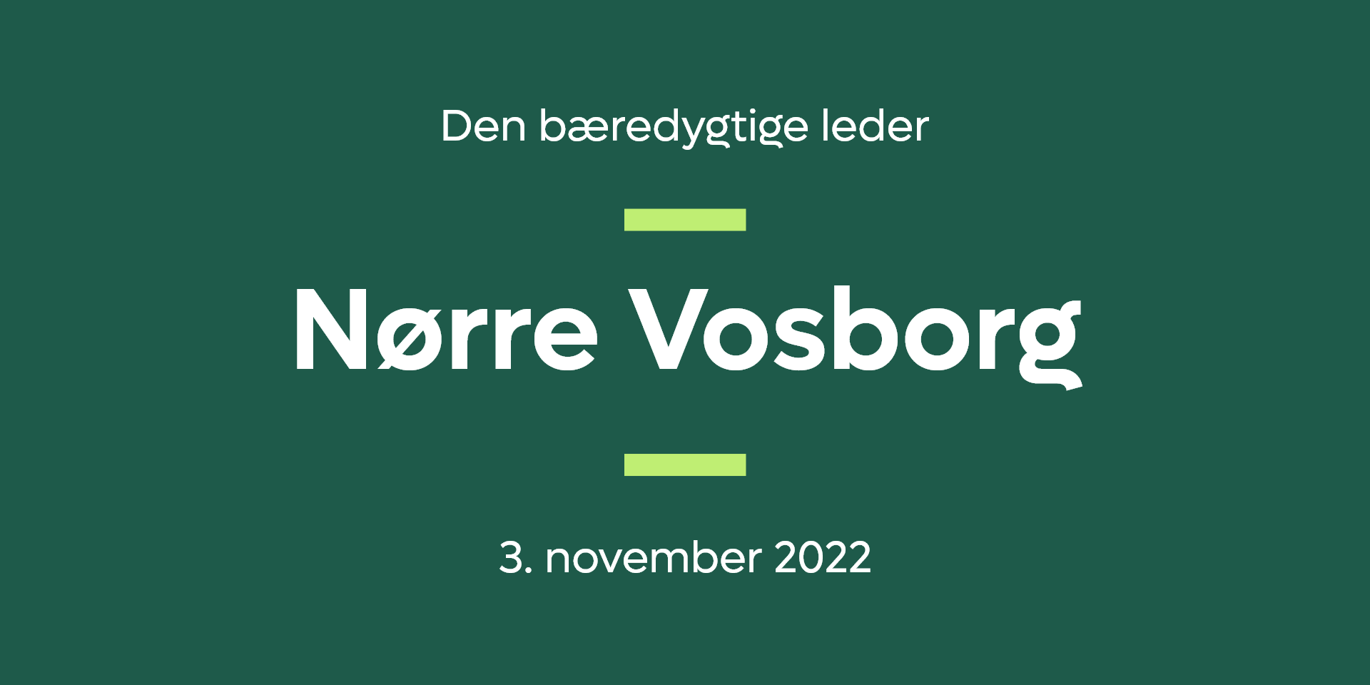 Den bæredygtige leder | Nørre Vosborg